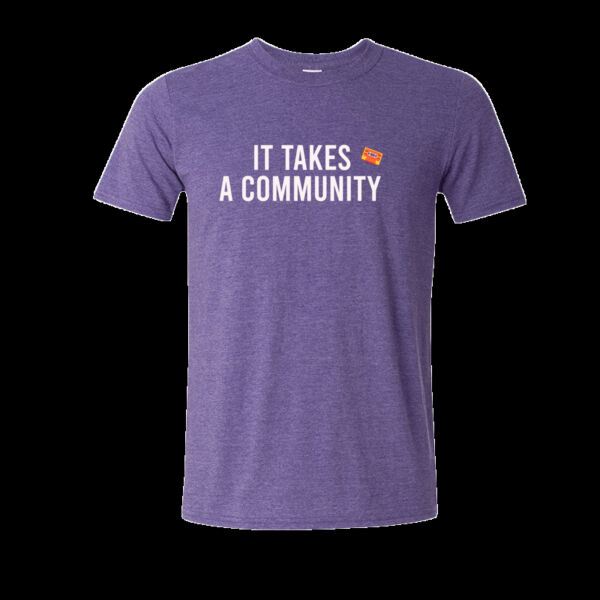 "It Takes A Community" T-Shirt Thumbnail